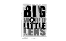 Big World Little Lens